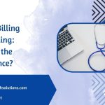 Medical Billing vs Medical Coding