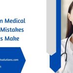 Common Medical Billing Mistakes Clinics Make