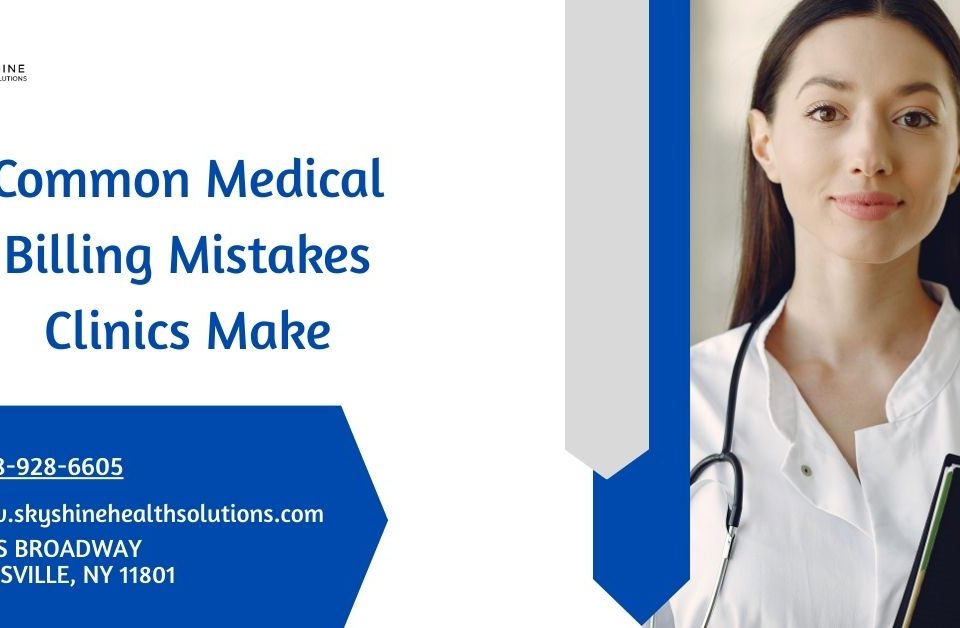 Common Medical Billing Mistakes Clinics Make