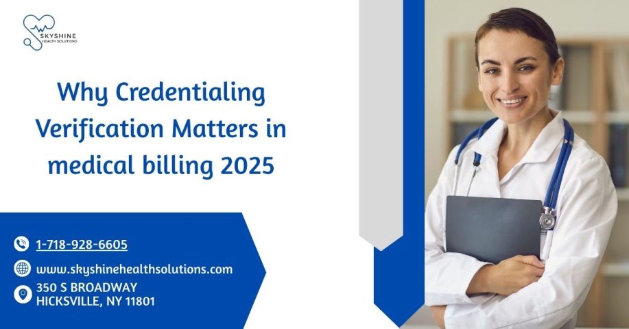 Why Credentialing Verification Matters in medical billing 2025